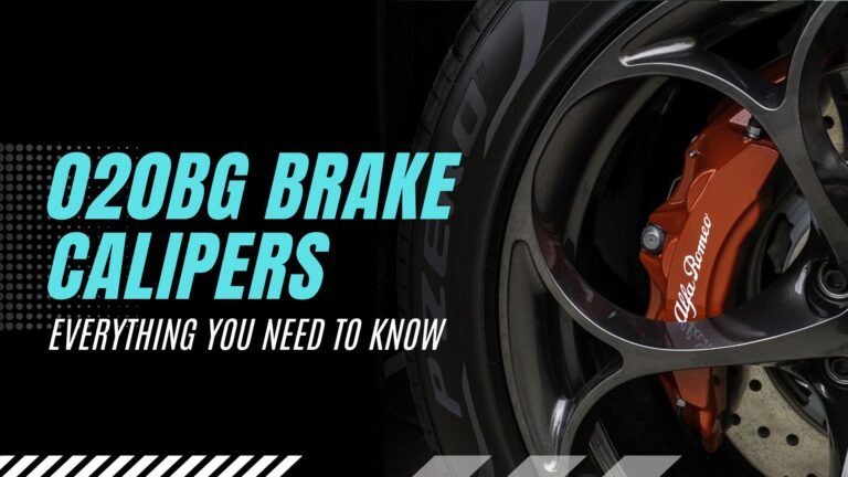 Comprehensive Guide to 020BG Brake Calipers: Everything You Need to Know