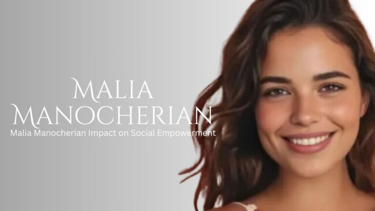 Malia Manocherian Impact on Social Empowerment