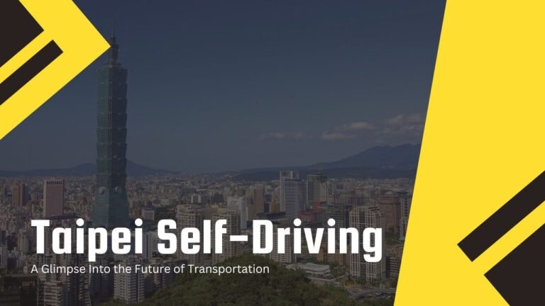 Taipei Self-Driving: Shaping the Future of Autonomous Transportation in the City